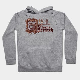 Tis But a Scratch Hoodie